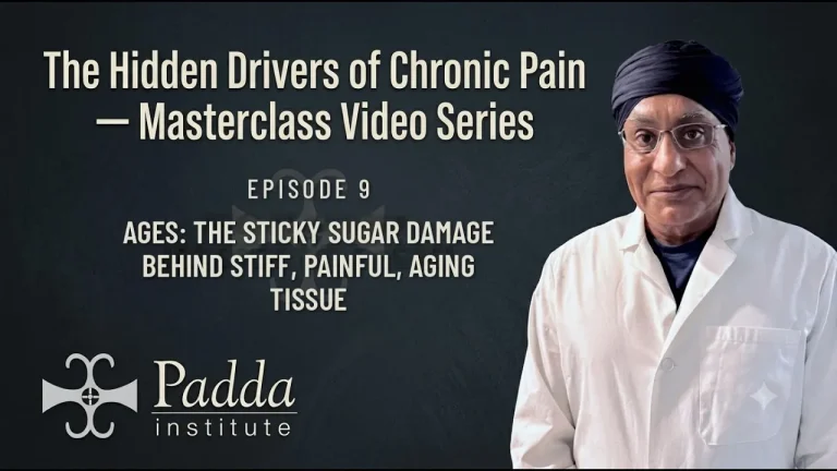 Video title card for The Hidden Drivers of Chronic Pain masterclass series with Dr. Gurpreet Singh Padda in a lab coat — Episode 9 on advanced glycation end products and stiff, aging tissue