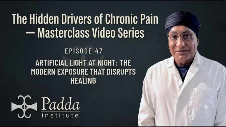 Video title card for The Hidden Drivers of Chronic Pain masterclass series with Dr. Gurpreet Singh Padda in a lab coat — Episode 47 on artificial light at night disrupting healing