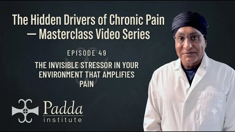 Video title card for The Hidden Drivers of Chronic Pain masterclass series with Dr. Gurpreet Singh Padda in a lab coat — Episode 49 on environmental stressors that amplify pain