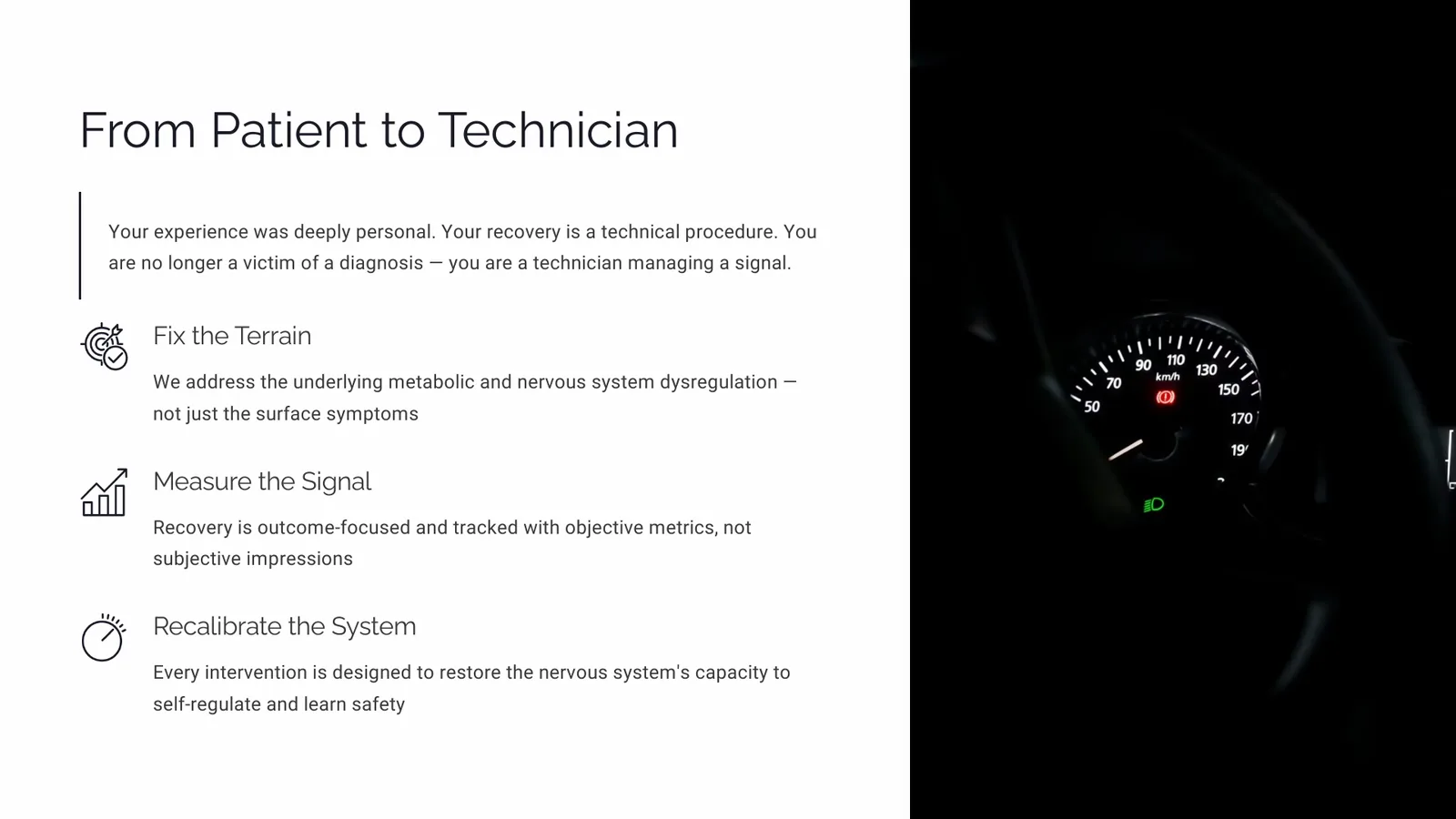 Slide summarising the shift from patient to technician: fix the terrain, measure the signal, recalibrate the system