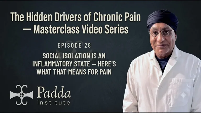Video title card for The Hidden Drivers of Chronic Pain masterclass series with Dr. Gurpreet Singh Padda in a lab coat — Episode 28 on social isolation as an inflammatory state