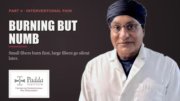 Interventional pain series title card featuring Dr. Gurpreet Singh Padda in a lab coat — small fiber nerve damage causing burning with numbness