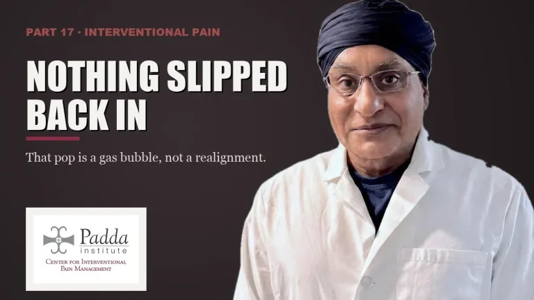 Interventional pain series title card featuring Dr. Gurpreet Singh Padda in a lab coat — why a joint pop is gas, not a realignment